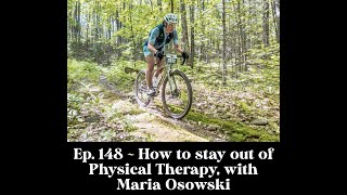How to stay out of Physical Therapy for athletes, with Maria Osowski