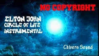 FREE DOWNLOAD ♫ Elton John ♫ Circle of Life Instrumental // Chivers Music