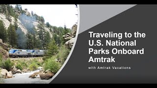Traveling to the US National Parks onboard Amtrak with Amtrak Vacations