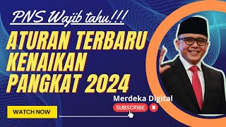 PNS WAJIB TAHU, PERIODISASI KENAIKAN PANGKAT PNS MULAI TAHUN 2024