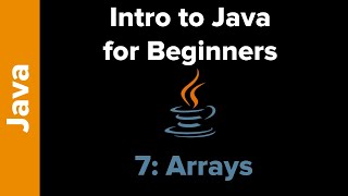 Basic Java 7: Arrays