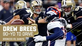 Drew Brees Leads Impressive 90-Yard TD Drive! | Broncos vs. Saints | NFL