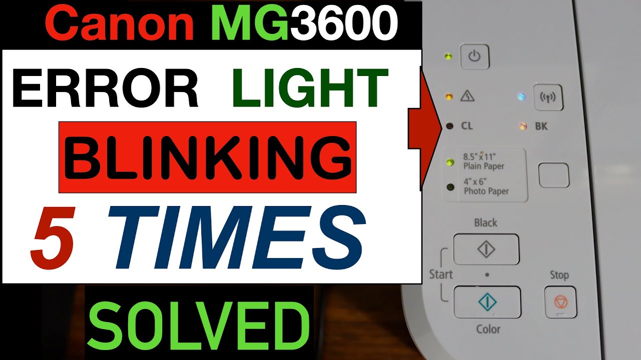 Canon Pixma MG3600 Error Light Flashing 5 Times " Solved". - YouTube