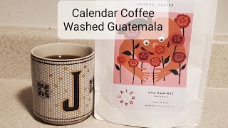 Calendar Coffee Review (Galway, Ireland)- Washed Guatemala Ana Ramirez