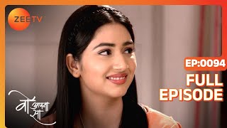 Woh Apna Sa - Full Ep - 94 - Aditya, Jia, Nisha, Dr. Akash  - Zee TV