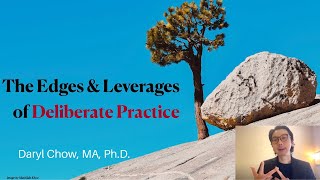 The Edges and Leverages on Using Deliberate Practice Keynote