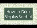 How to Drink Bioplus Sachet