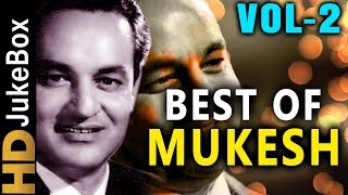 Best Of Mukesh Vol 2 | Evergreen Bollywood Old Songs | Classic Hindi Songs Collection