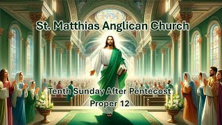 St. Matthias Anglican Church Barbados: Tenth Sunday After Pentecost Proper 11