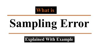 What is sampling error? Sampling error explained with example |Sampling in research & sampling Error
