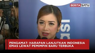 Pengamat: Harapan Lanjutkan Indonesia Emas Lewat Pemimpin Baru Terbuka | Beritasatu