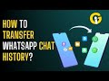 How to transfer chat history on Android & iOS | Gad Insider