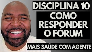 Mais Saúde Com Agente - Como Responder o Fórum da Disciplina 10 e Tirar Nota 10