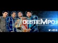 grupo destiempo el peruzi