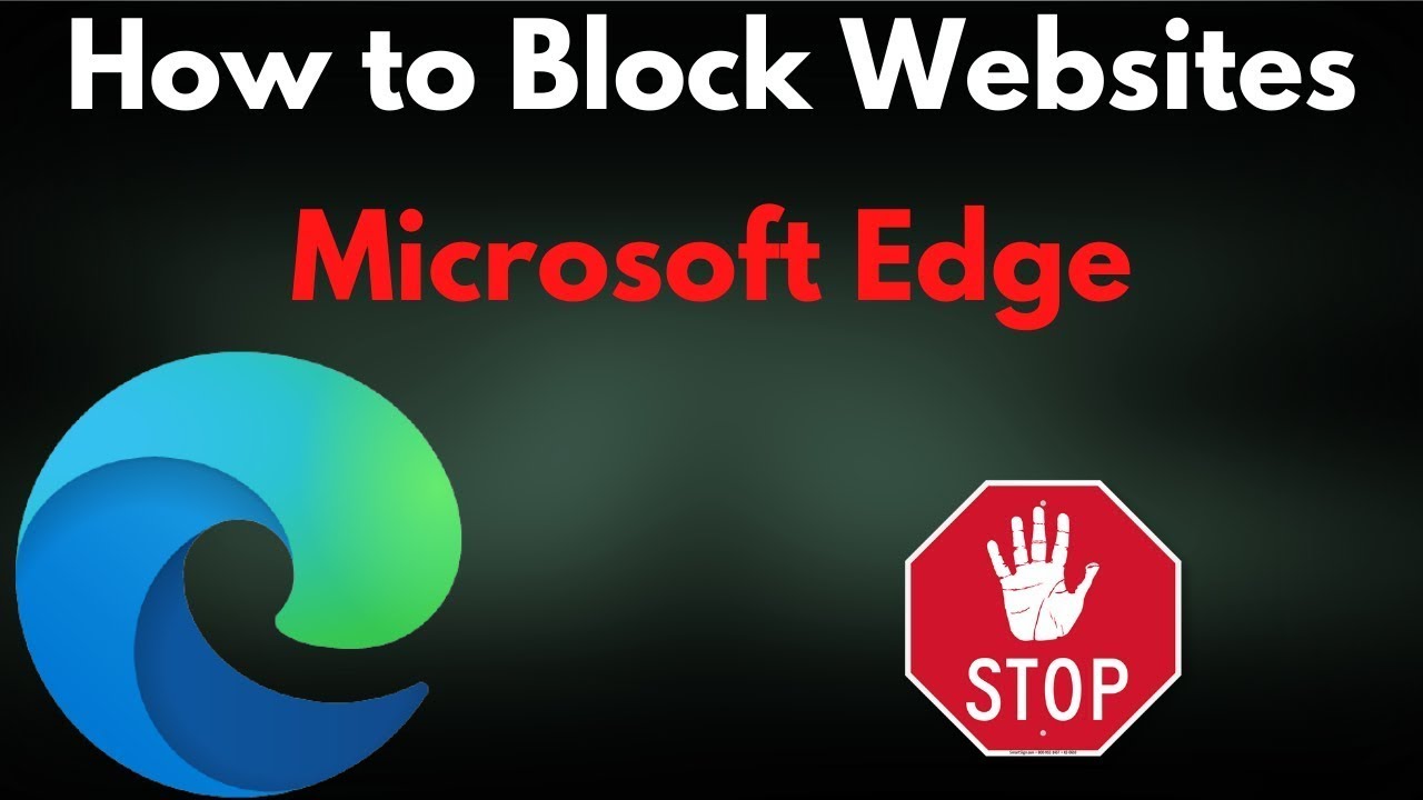 How To Block Websites On Microsoft Edge Browser - YouTube