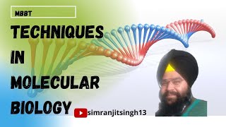 Techniques in Molecular Biology (MBBT) - Part -2 - EDUFABRICA - Simranjit Singh
