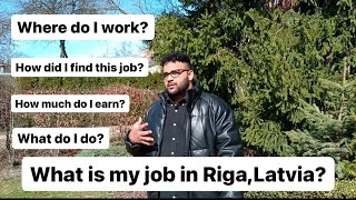 What is MY JOB IN LATVIA? How did I find this job? | STUDY IN LATVIA