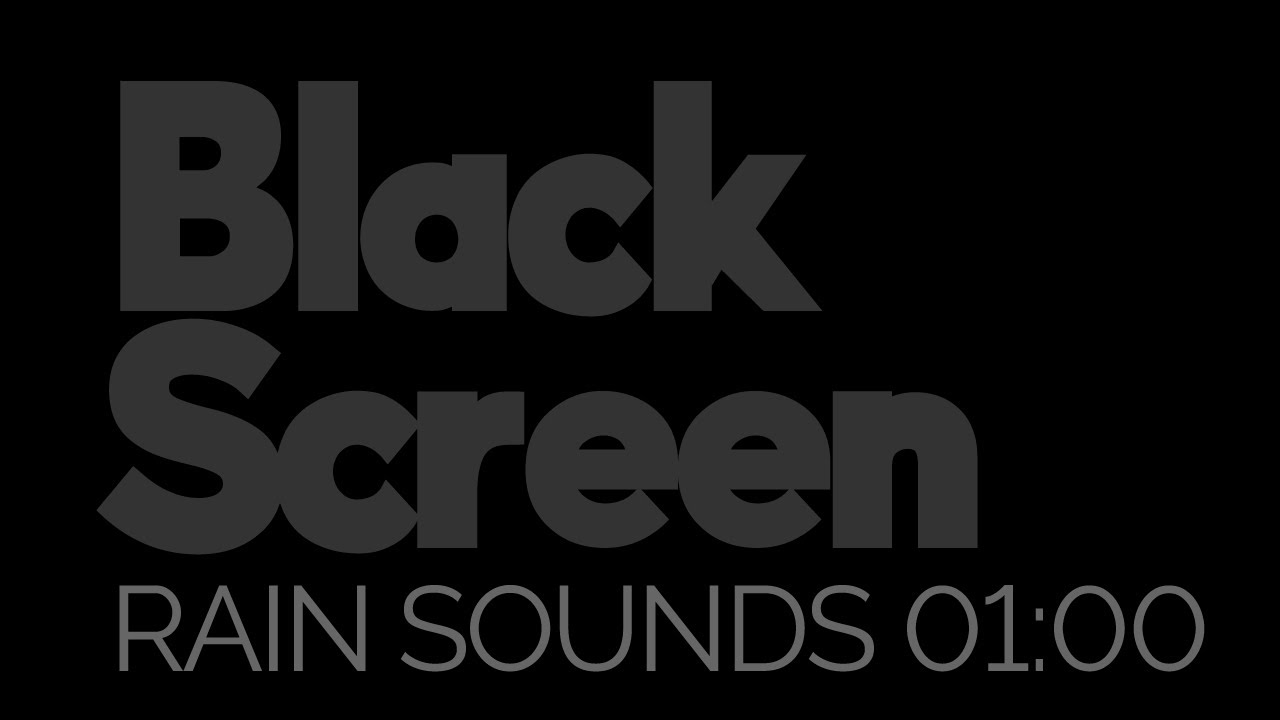 Black Screen Sleep Music Rain 1 Hour Black Screen Rain Sounds For