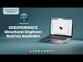 📹 3dexperience structural engineer rolü webinarı