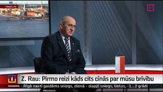 Z. Rau: Pirmo reizi kāds cits cīnās par mūsu brīvību