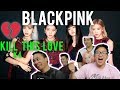 🔪💔KPOP ANTHEM! BLACKPINK try “KILL THIS LOVE” but it ain’t dying.. (MV Reaction + GIVEAWAY!)