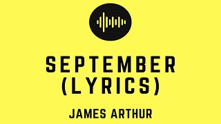 September (Lyric Video)- James Arthur