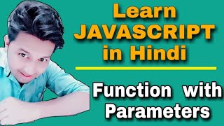 Function With Parameters In JavaScript (Hindi) || JavaScript Tutorial For Beginners In Hindi