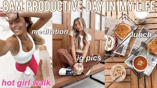 waking up at 8am \u0026 being productive | hot girl walk, meditation, lunch