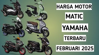 Harga motor Matic YAMAHA terbaru FEBRUARI 2024 Lengkap