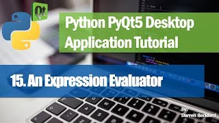 15. An Expression Evaluator GUI Program - Python PyQt5 Desktop Application Development Tutorial