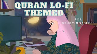 1 A.M Study Session 📚 - Relaxing Quran recitation [Lofi theme]تلاوة هادئة تريح الاعصاب  للدراسة