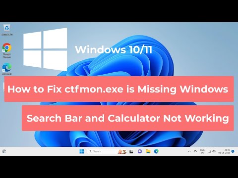 Как исправить ctfmon.exe: отсутствует панель поиска Windows и не работает калькулятор в Windows 11/10