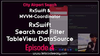 #4 RxSwift Search and Filter a DataSource for a TableView - RxSwift MVVM Coordinator iOS App