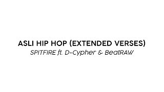 Spitfire - Asli Hip Hop (Extended Verses) ft. D-Cypher & BeatRAW