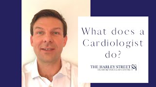 What does a cardiologist do?