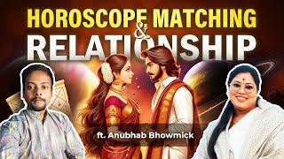 Horoscope Matching \u0026 Relationship Podcast | Find Perfect Partner | By Anubhab Bhowmick | Ojas Astro