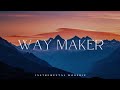 WAY MAKER // Soaking Worship Music Into Heavenly Sounds // Instrumental Soaking Worship