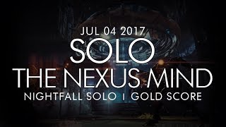 Destiny -  Solo The Nexus Mind Nightfall (Gold) - July 4, 2017 - Weekly Nightfall Solo