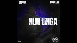 Debow X No Delay🚫- Nuh Linga [Prod.by @rockybeatz] #FreeEze