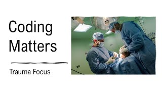 Coding Matters: Trauma Focus