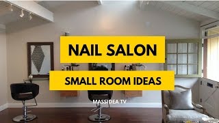 35+ Cute Small Space Nail Salon Room Set up Ideas