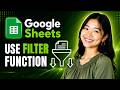 Google Sheets: How To Use The Filter Function