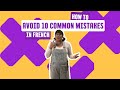 #LesPetitesLeçonsdeFrançais - Lesson 4: How to Avoid 10 Common Mistakes in French