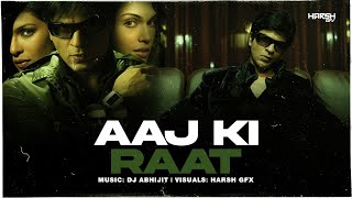 Aaj Ki Raat (Remix) DJ Abhijit | Harsh GFX |  Don  | Shahrukh Khan, Kareena Kapoor, Priyanka Chopra