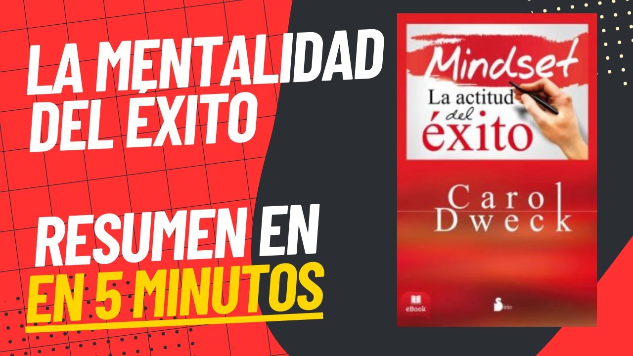 ¿Cómo Lograr El Éxito? La Mentalidad Del éxito" De Carol S. Dweck ...