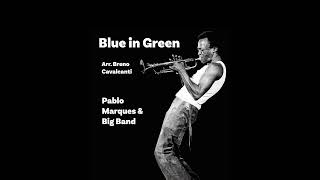 Blue in Green - Miles Davis | Pablo Marques & Big Band (arr. Breno Cavalcanti)