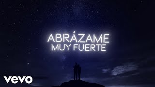 Camilo Blanes - Abrázame Muy Fuerte (LETRA)