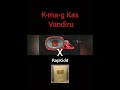 K-ma-g Kas - Vandiru (Ft RapKidd) Official Audio