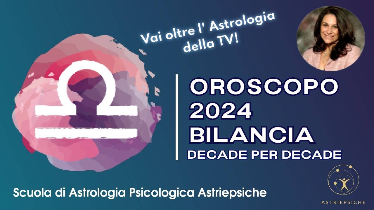 OROSCOPO 2024 PER LA BILANCIA - Strategie Per Vivere Meglio Il 2024 ...