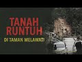 [INFOGRAFIK] Tanah Runtuh Di Taman Melawati